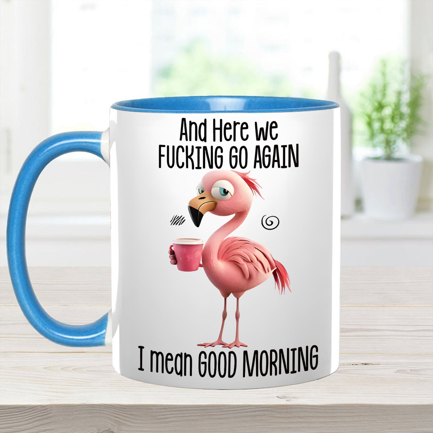 Funny Accent Mug - I Mean Good Morning