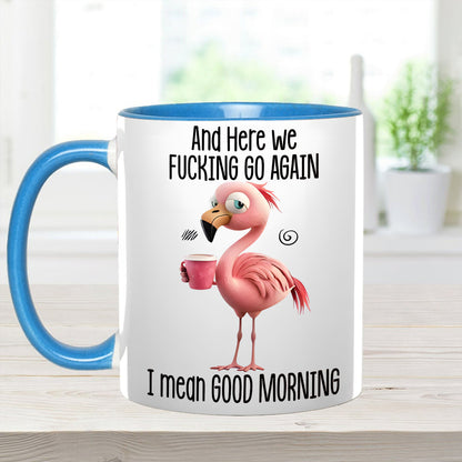 Funny Accent Mug - I Mean Good Morning