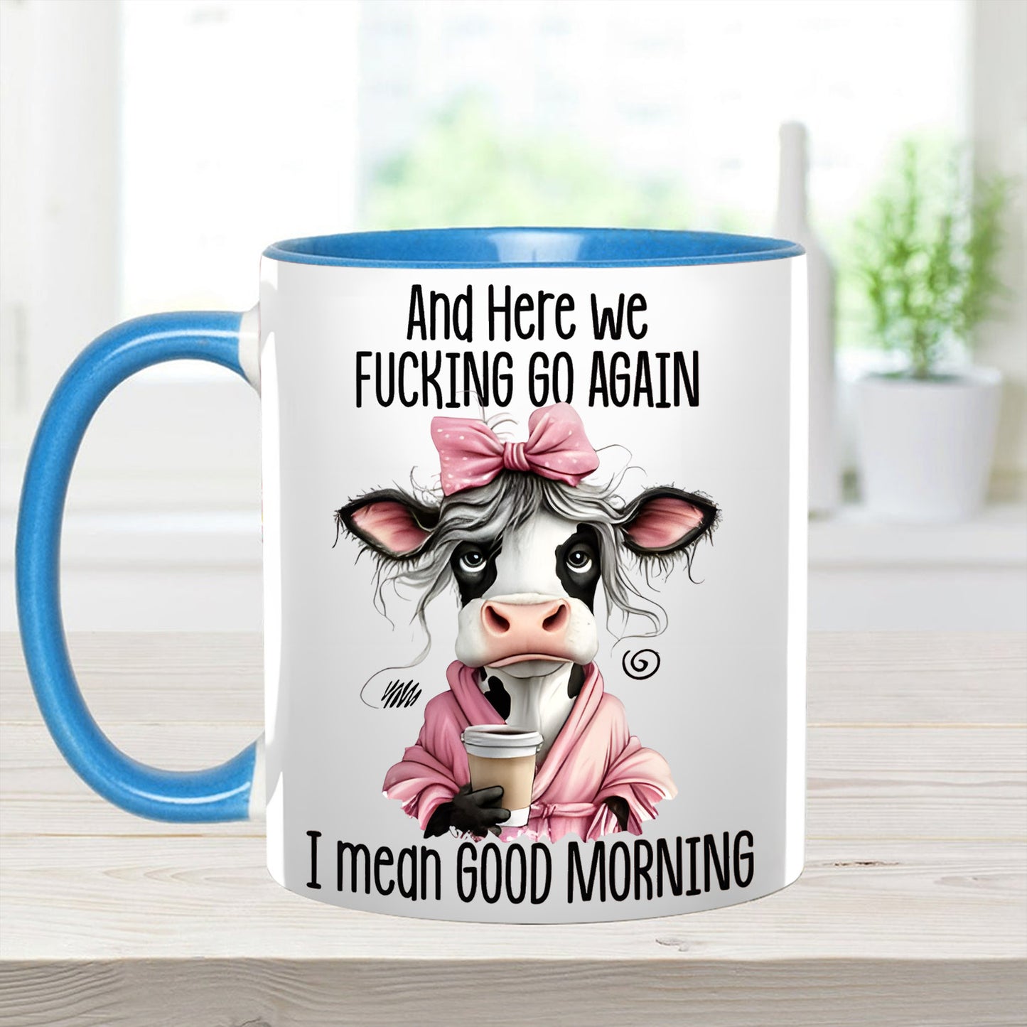 Funny Accent Mug - I Mean Good Morning
