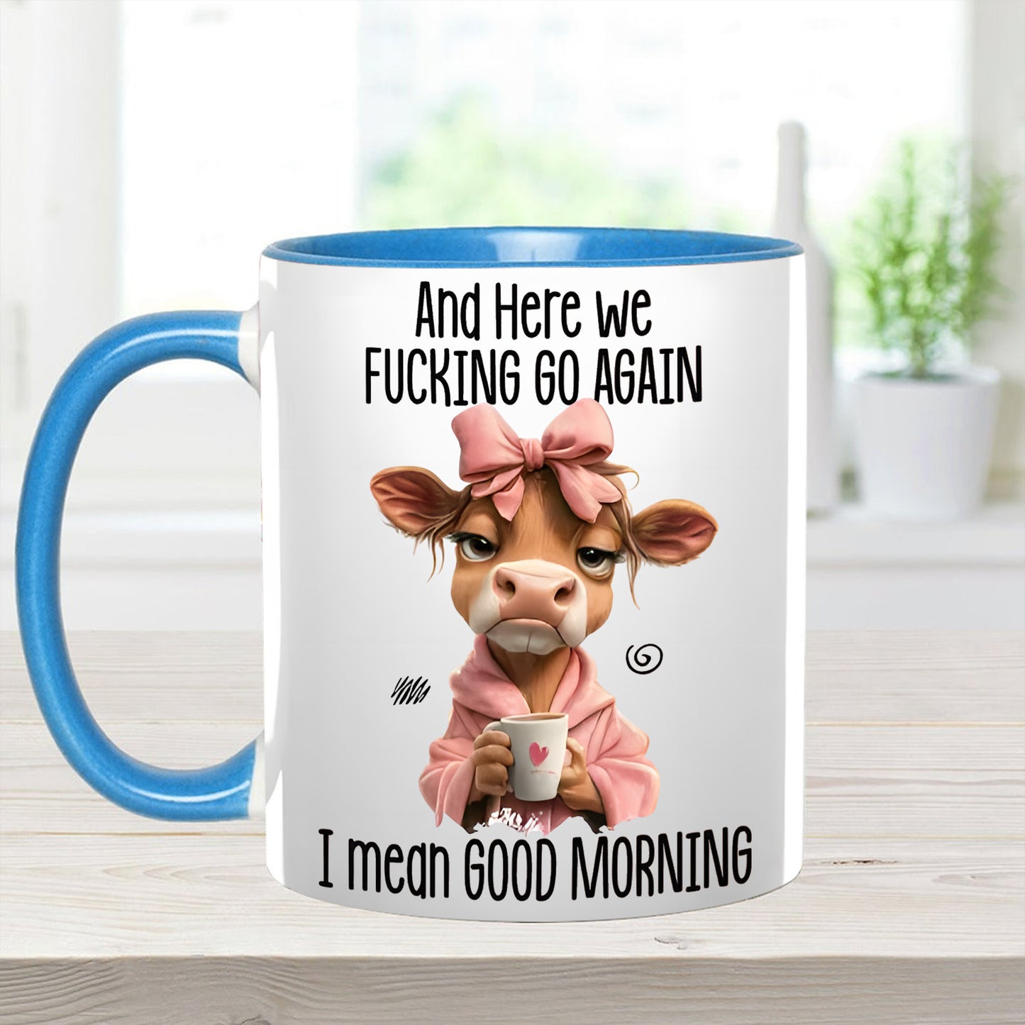Funny Accent Mug - I Mean Good Morning