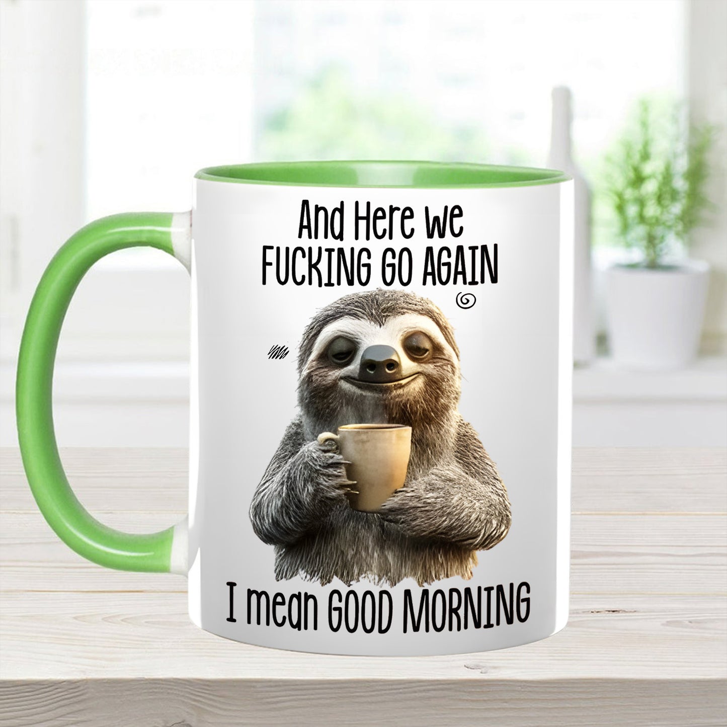 Funny Accent Mug - I Mean Good Morning