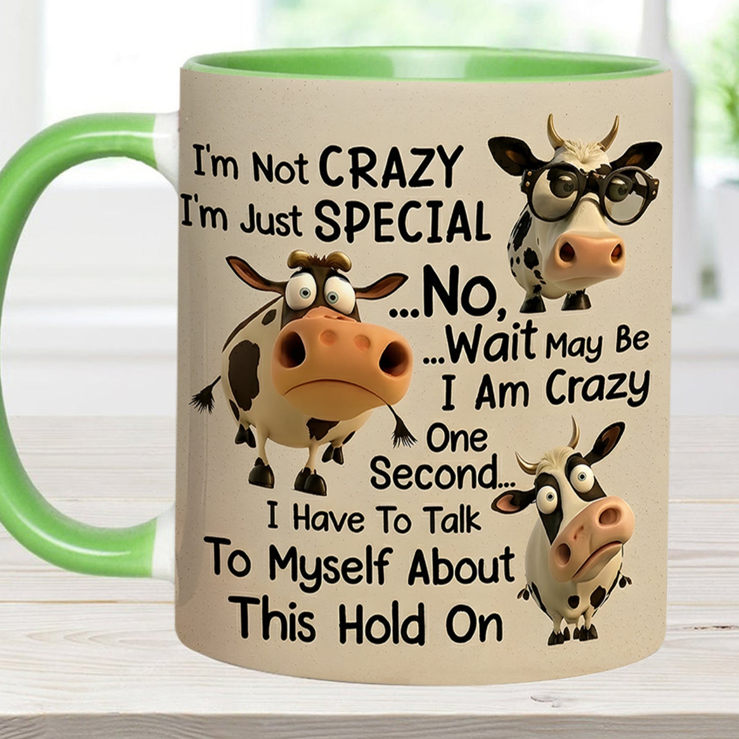 I'm Not Crazy - Cow Accent Mug