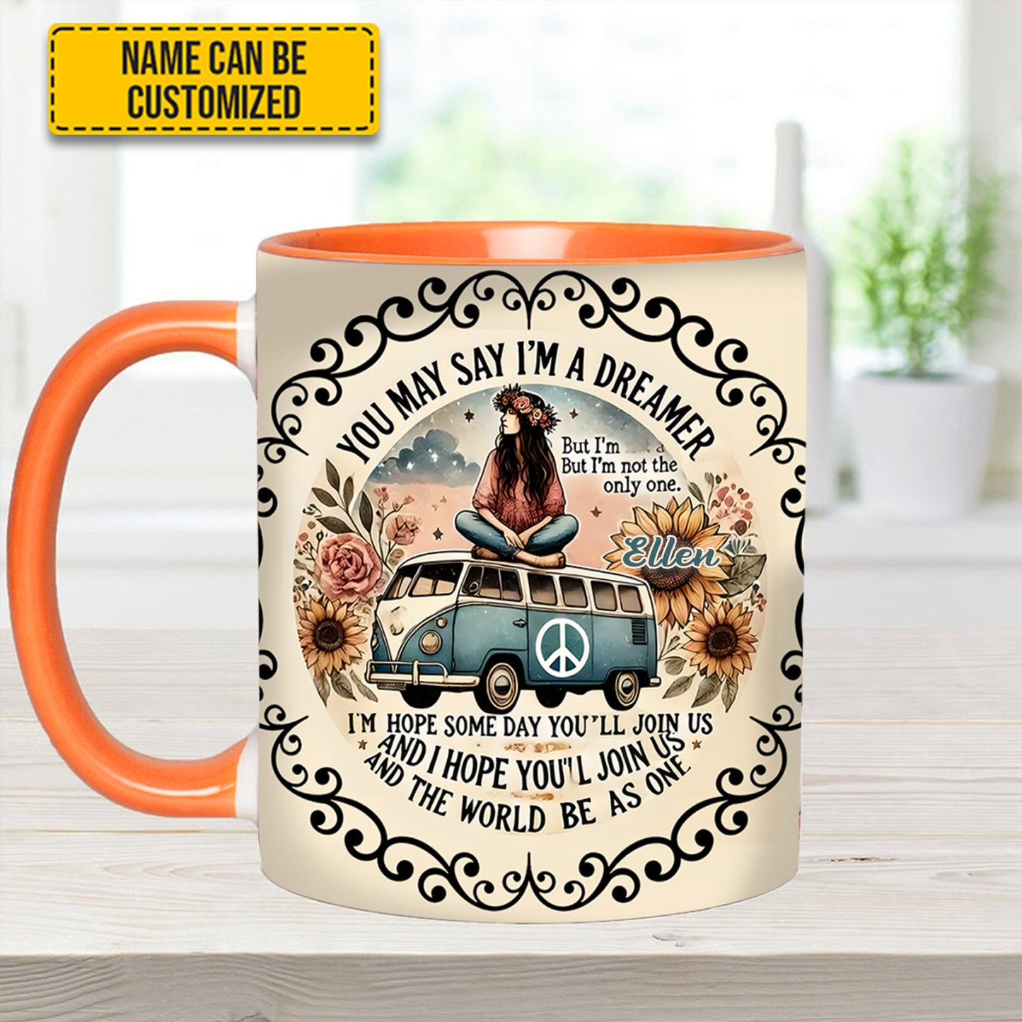 You May Say I'm A Dreamer - Personalized Hippie Accent Mug