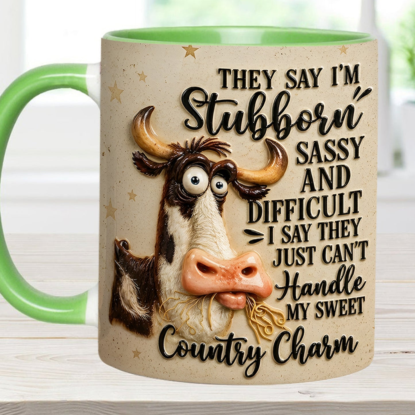 They Say I'm Stubborn - Cow Accent Mug