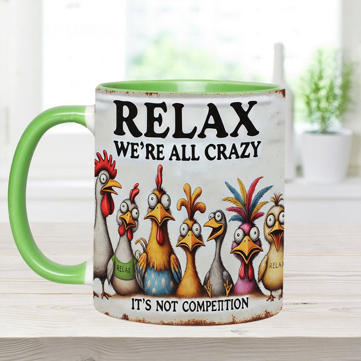 Relax We're All Crazy - Chicken Accent Mug