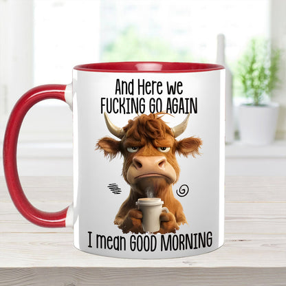 Funny Accent Mug - I Mean Good Morning