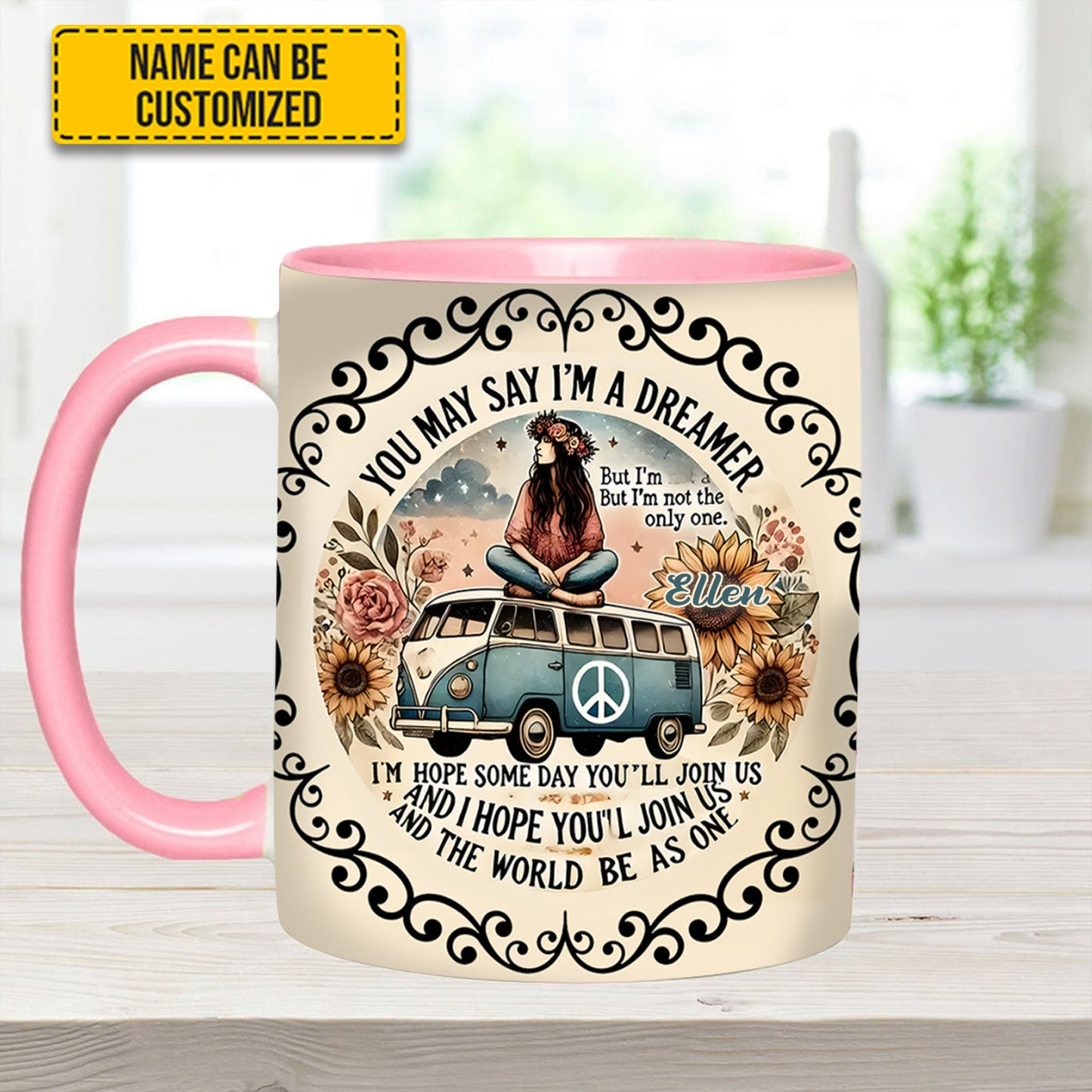 You May Say I'm A Dreamer - Personalized Hippie Accent Mug