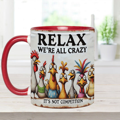 Relax We're All Crazy - Chicken Accent Mug