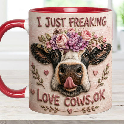 I Just Freaking - Cow Accent Mug
