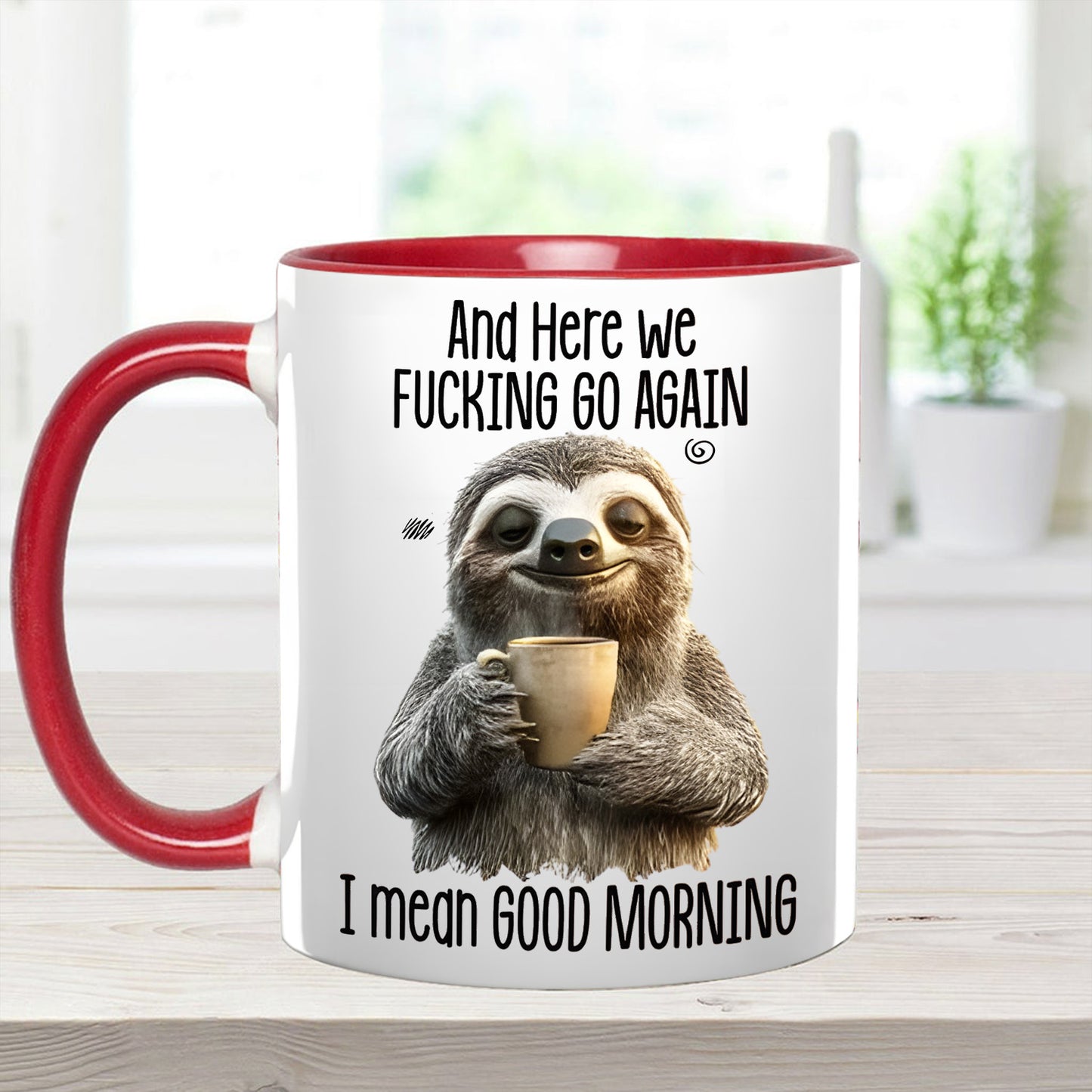 Funny Accent Mug - I Mean Good Morning