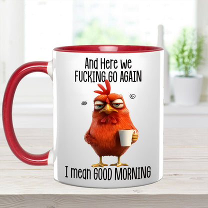 Funny Accent Mug - I Mean Good Morning