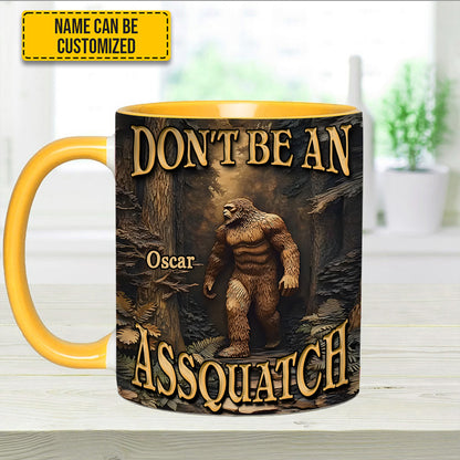 Don’t Be an Assquatch – Personalized Bigfoot Accent Mug