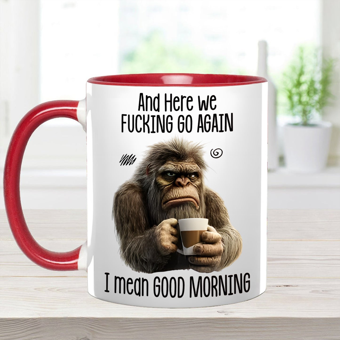 Funny Accent Mug - I Mean Good Morning