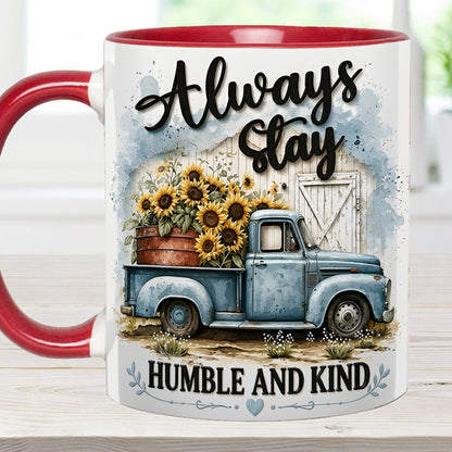 Always Stay Humble And Kind – Personalized Truck Accent Mug