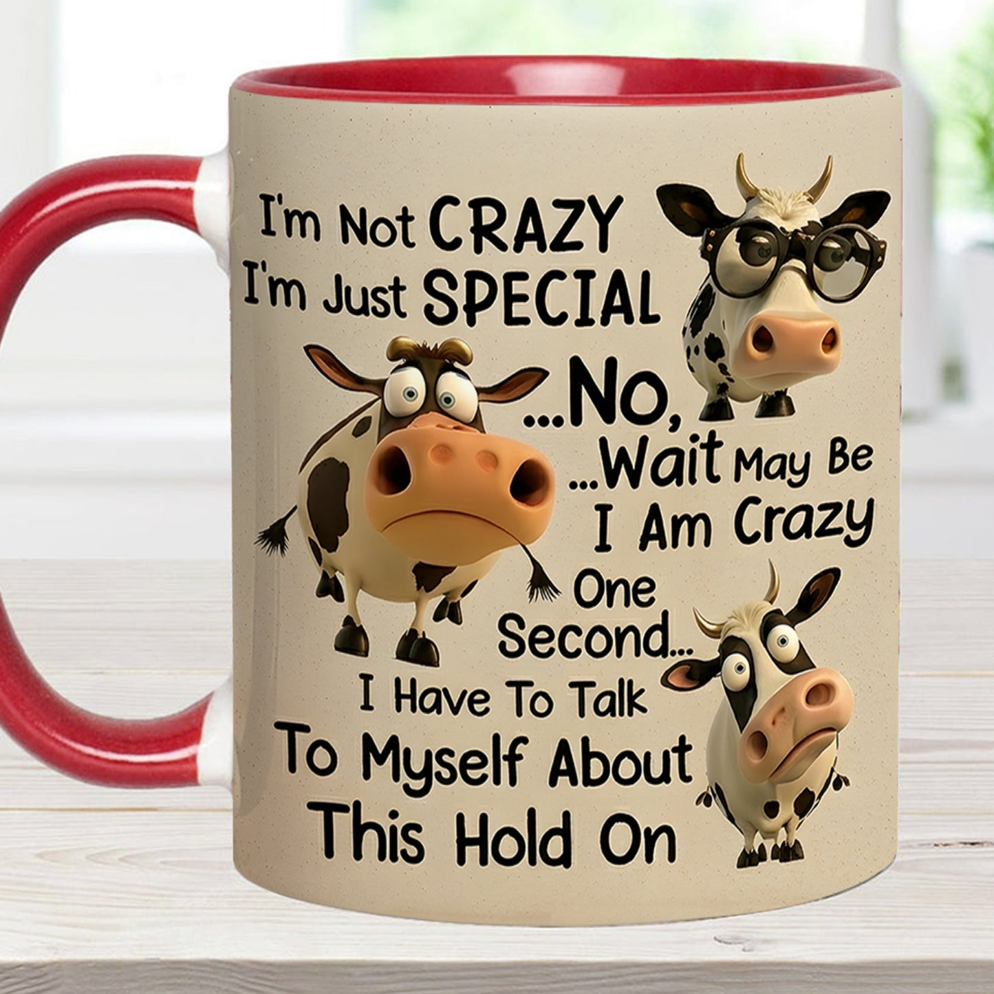 I'm Not Crazy - Cow Accent Mug