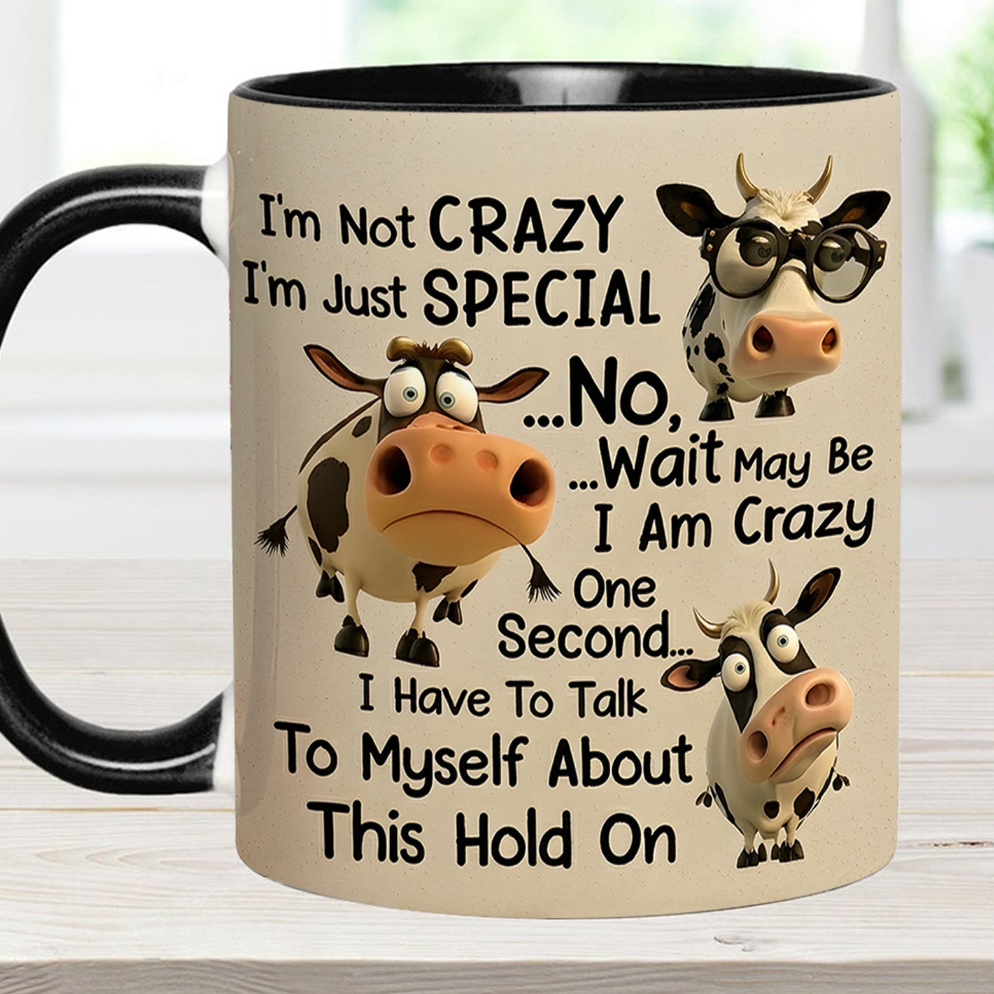 I'm Not Crazy - Cow Accent Mug