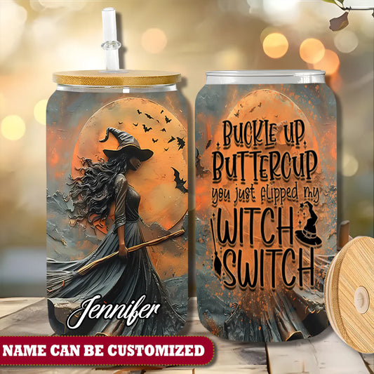 Witch Buckle Up Buttercup Personalized 16Oz Glass Tumbler