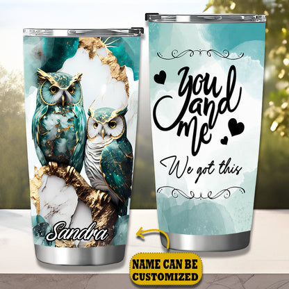 Owl Couple You And Me We Got This Personalized Tumbler