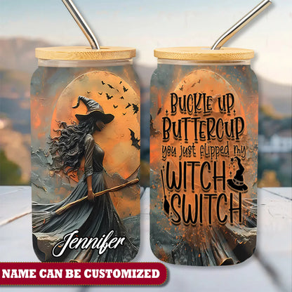 Witch Buckle Up Buttercup Personalized 16Oz Glass Tumbler