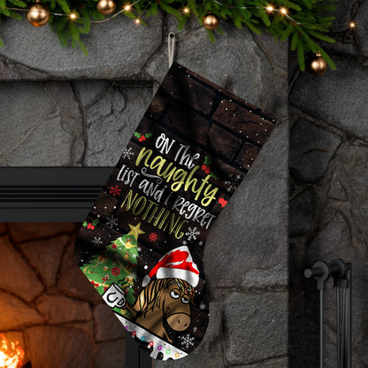 On The Naughty List And I Regret Nothing - Christmas Horse Stocking