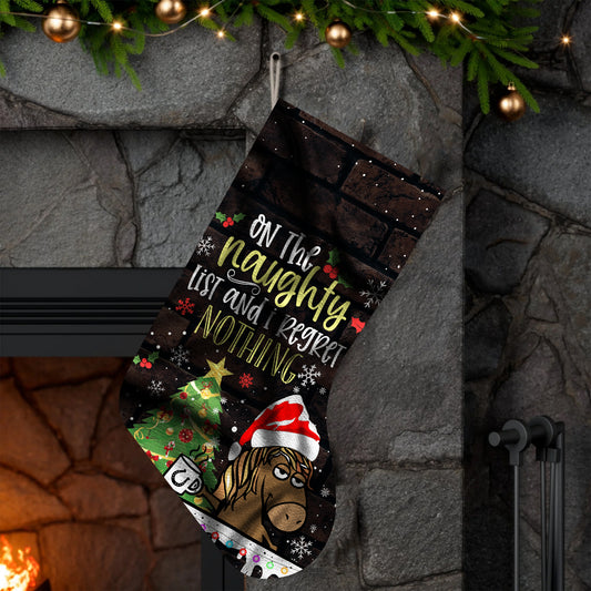 On The Naughty List And I Regret Nothing - Christmas Horse Stocking