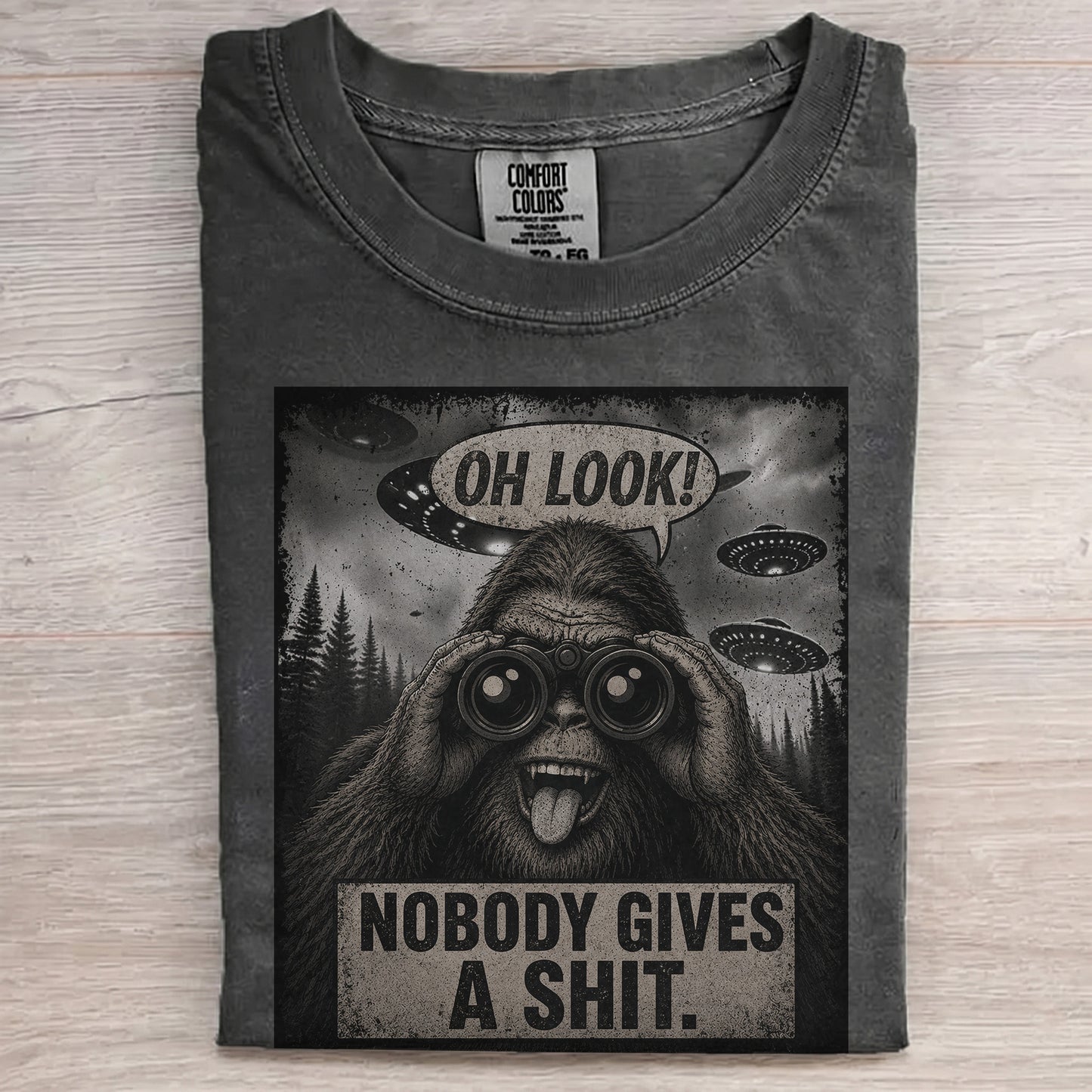Oh Look! Nobody Gives A Shit – Funny Bigfoot Shirt