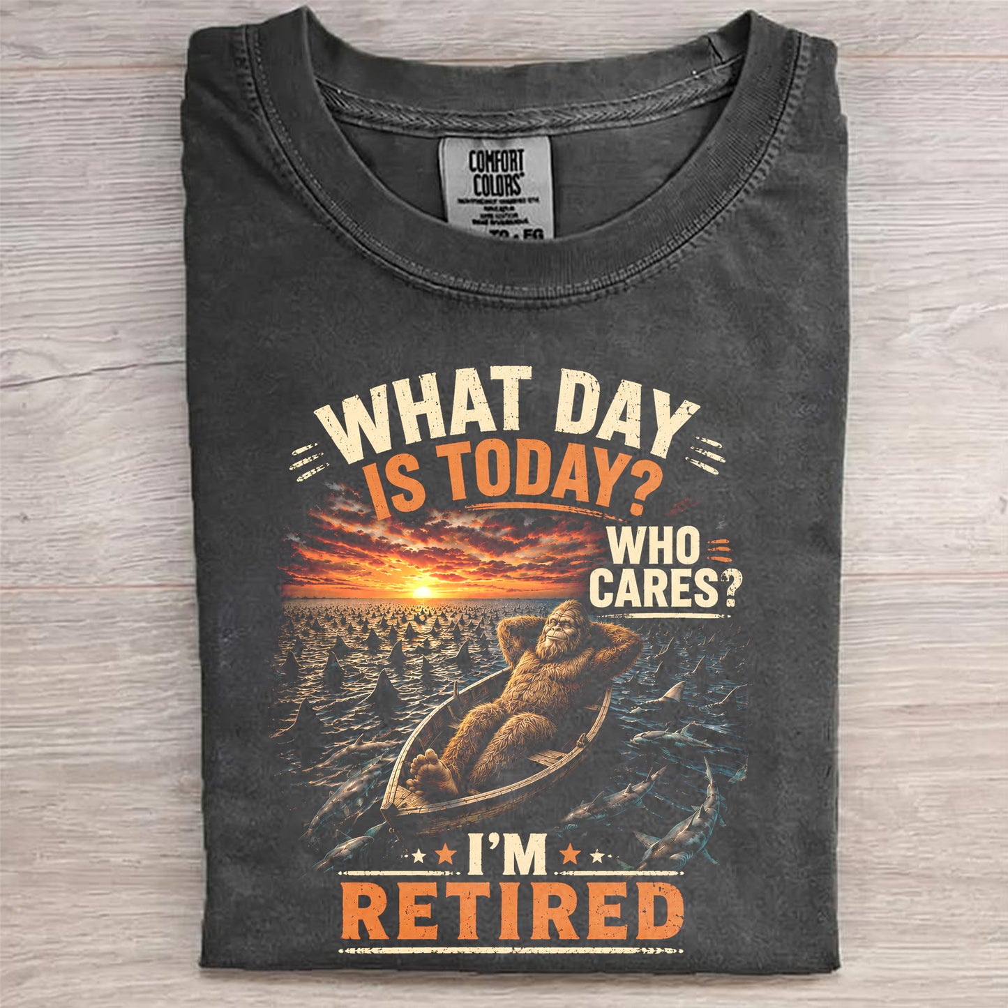 Who Cares? I'm Retired – Bigfoot Retirement Shirt