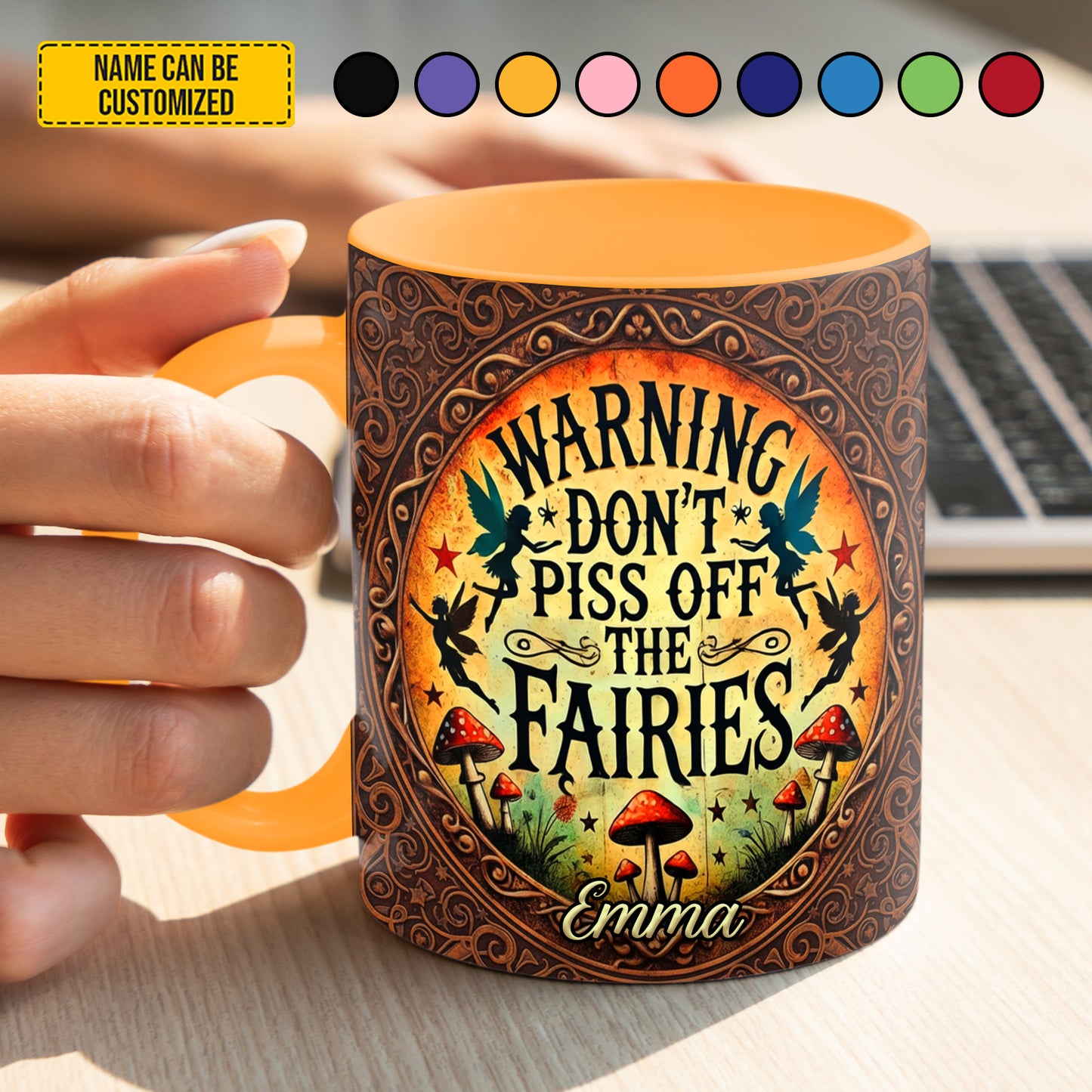 Don’t Piss Off The Fairies - Personalized Accent Mug