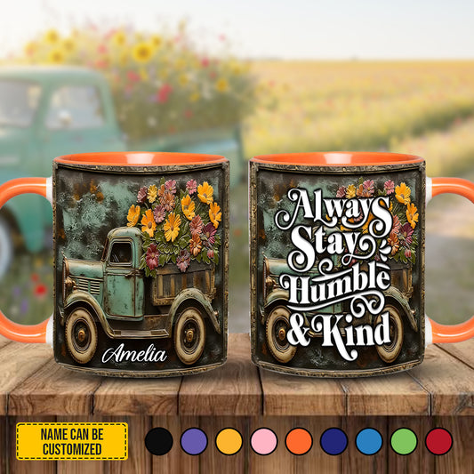 Always Stay Humble & Kind - Personalized Accent Mug