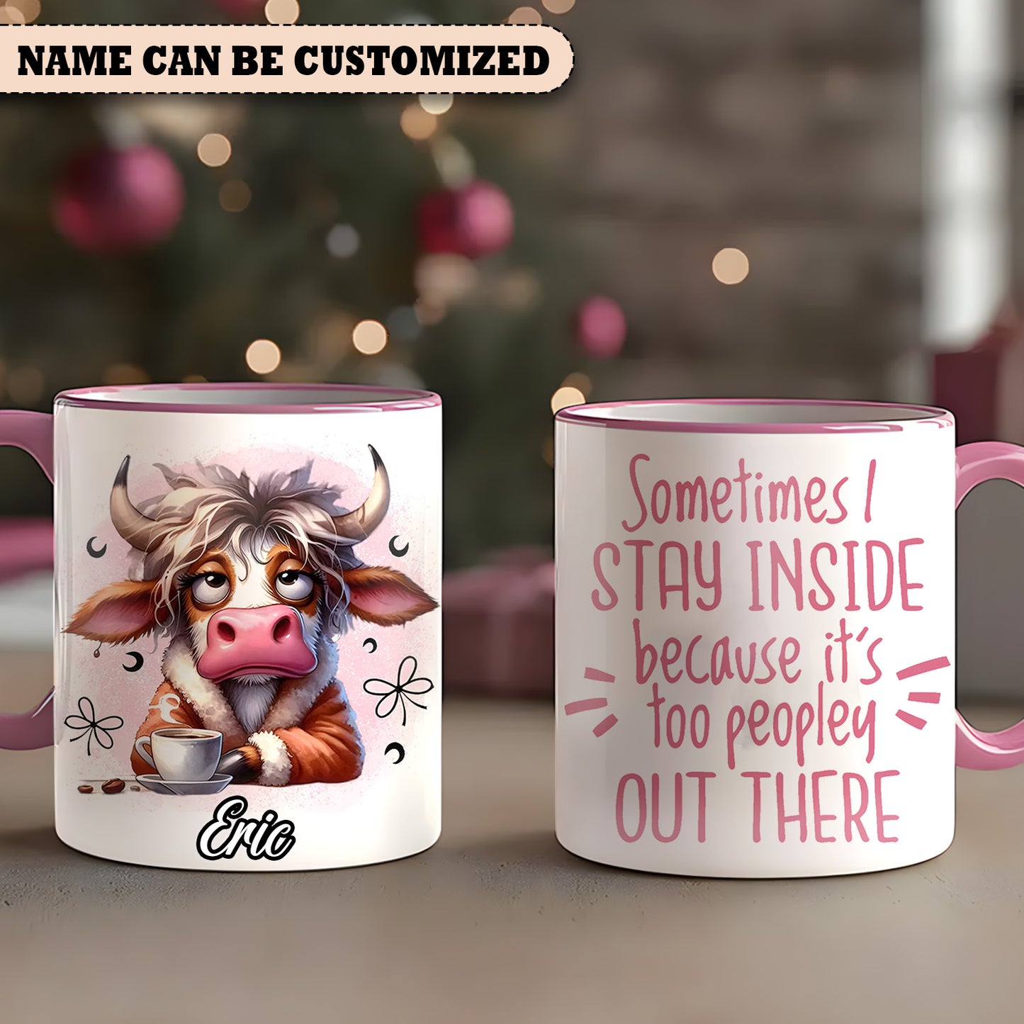 Sometimes I Stay Inside - Personalized Cow Accent Mug