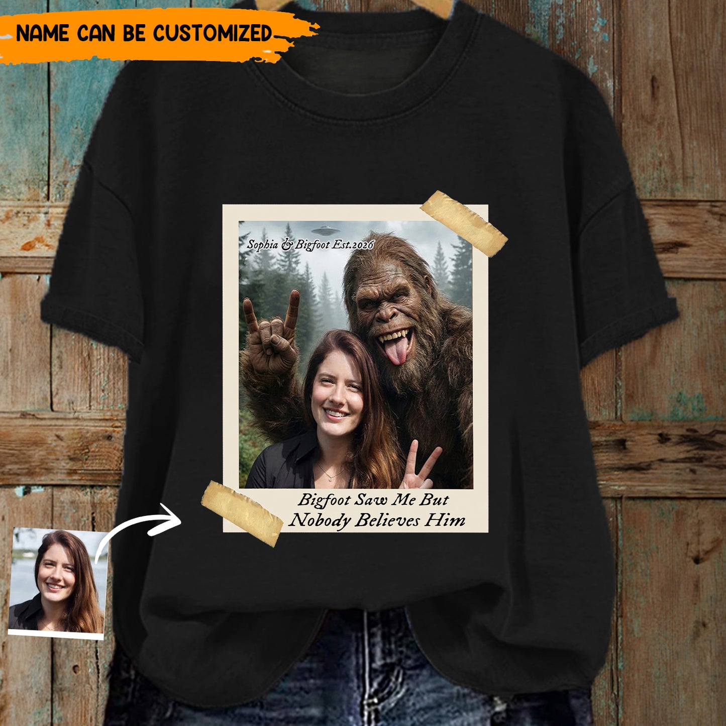 Bigfoot Saw Me But Nobody Believes Him – Personalized Vintage Photo Apparel Ver3