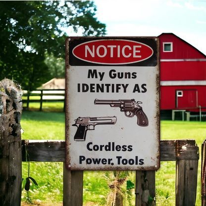 My Gun Identify As Metal Sign - Funny Gift For Home