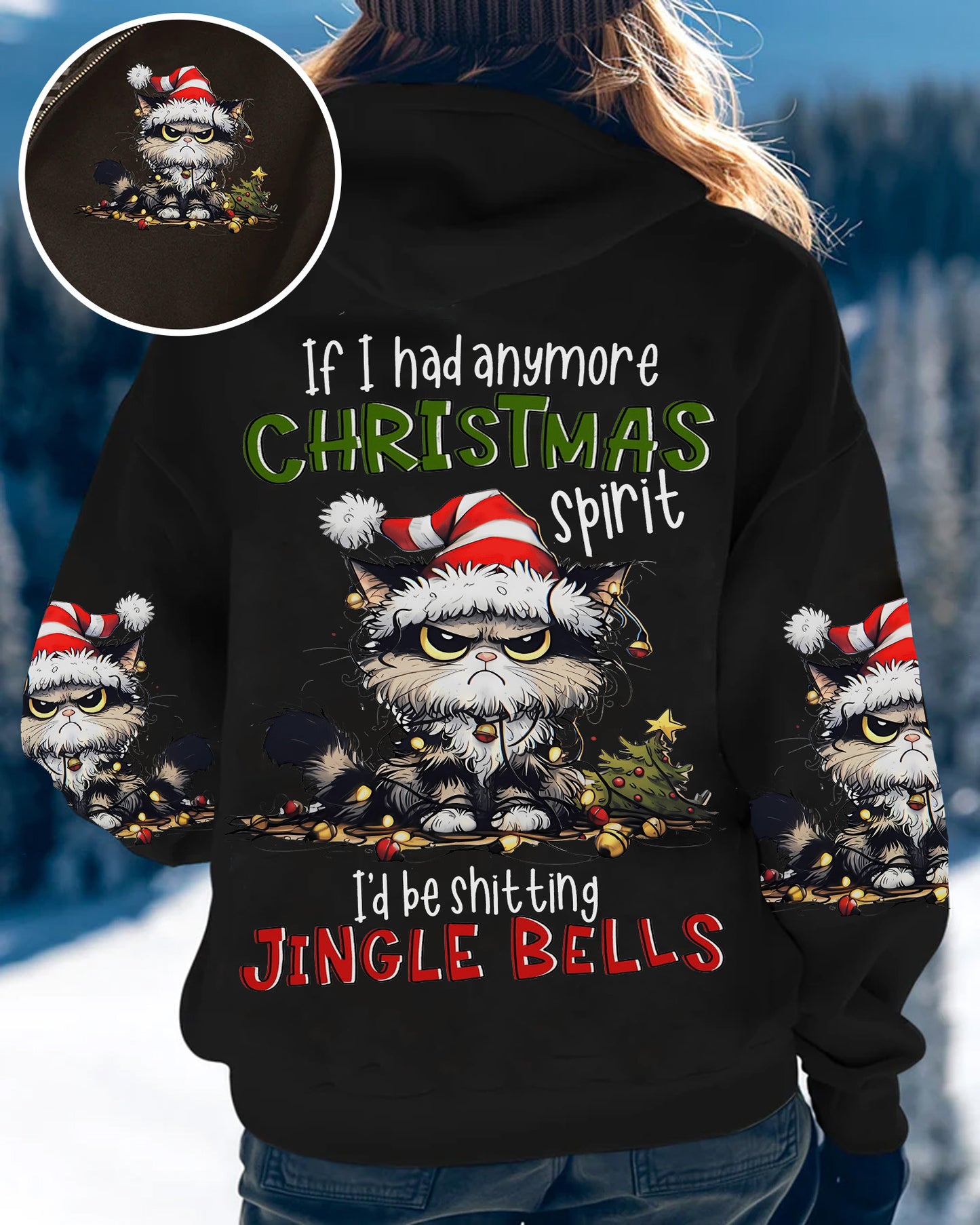 If I had anymore Christmas Spirit Cat - Personalize All Over Print