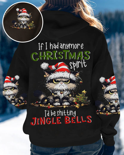 If I had anymore Christmas Spirit Cat - Personalize All Over Print