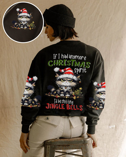 If I had anymore Christmas Spirit Cat - Personalize All Over Print