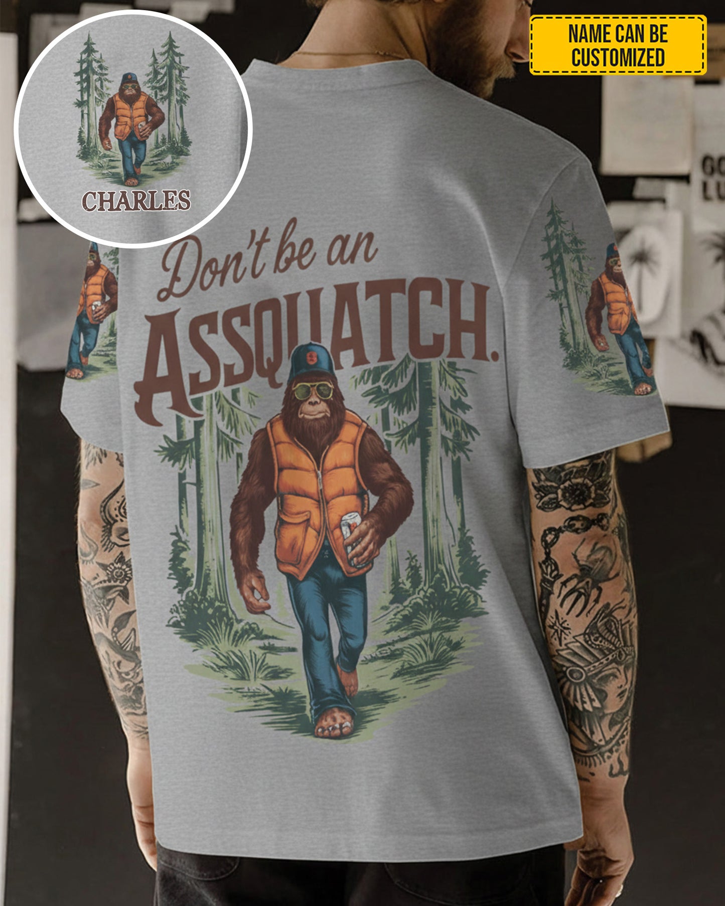 Don't Be An Assquatch – Personalized Bigfoot All Over Print Shirt