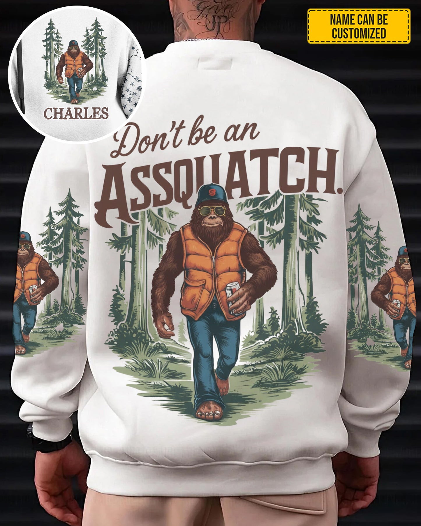Don't Be An Assquatch – Personalized Bigfoot All Over Print Shirt
