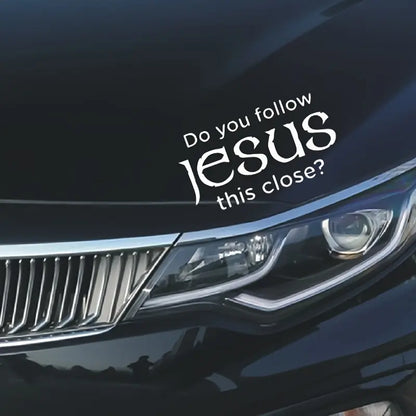 Do You Follow Jesus This Close - Jesus Sticker