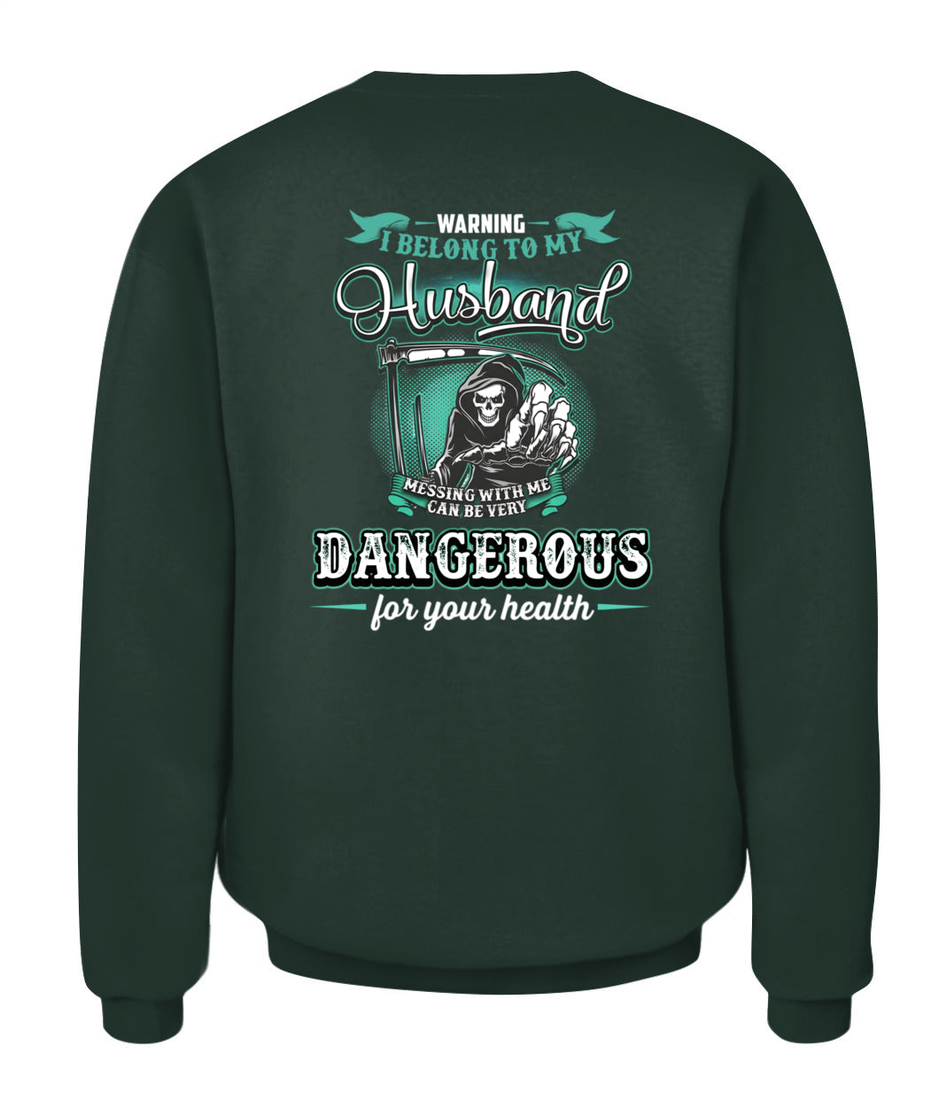 I Belong To My Husband – Messing With Me Can Be Dangerous – Funny Protective Wife Graphic T-Shirt / Hoodie / Sweatshirt