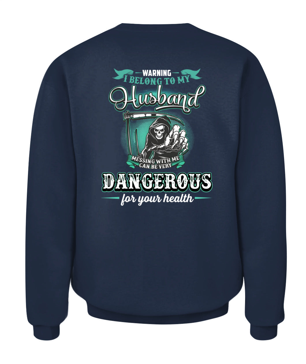 I Belong To My Husband – Messing With Me Can Be Dangerous – Funny Protective Wife Graphic T-Shirt / Hoodie / Sweatshirt