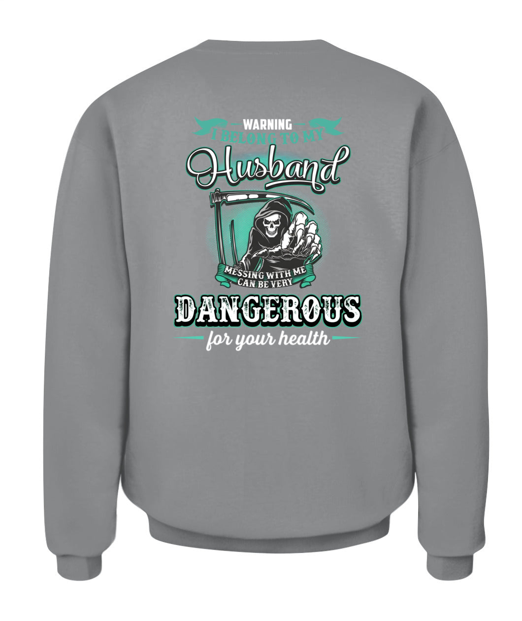 I Belong To My Husband – Messing With Me Can Be Dangerous – Funny Protective Wife Graphic T-Shirt / Hoodie / Sweatshirt