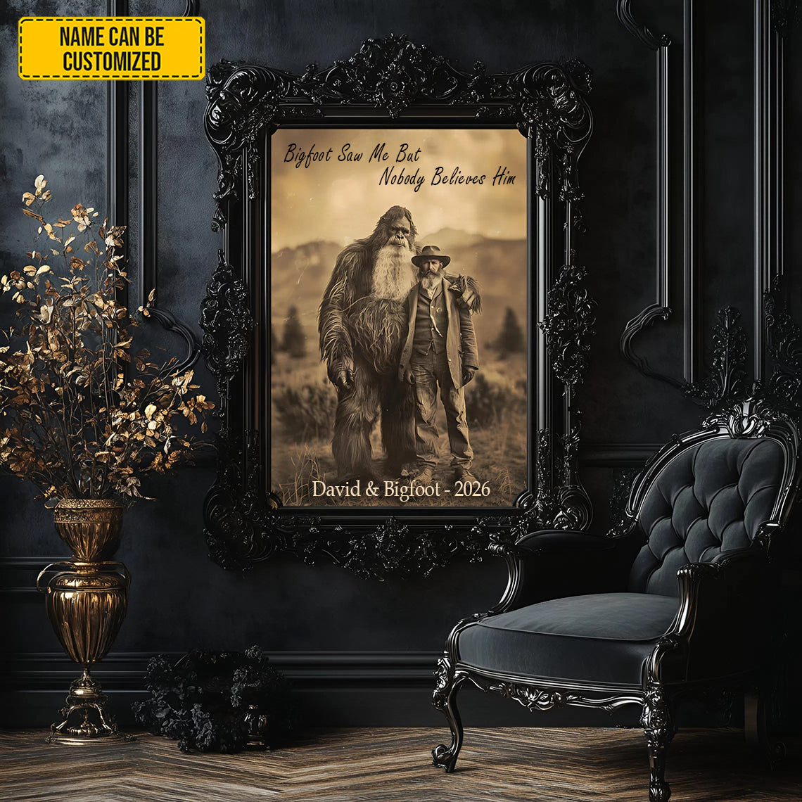 Bigfoot Saw Me But Nobody Believes Him - Personalized Poster Canvas
