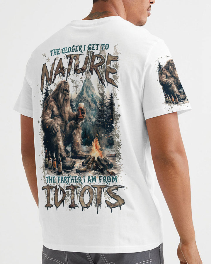 THE CLOSER I GET TO NATURE BIGFOOT ALL OVER PRINT