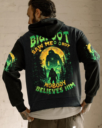 BIGFOOT SAW ME BUT NOBODY BELIEVES HIM ALL OVER PRINT
