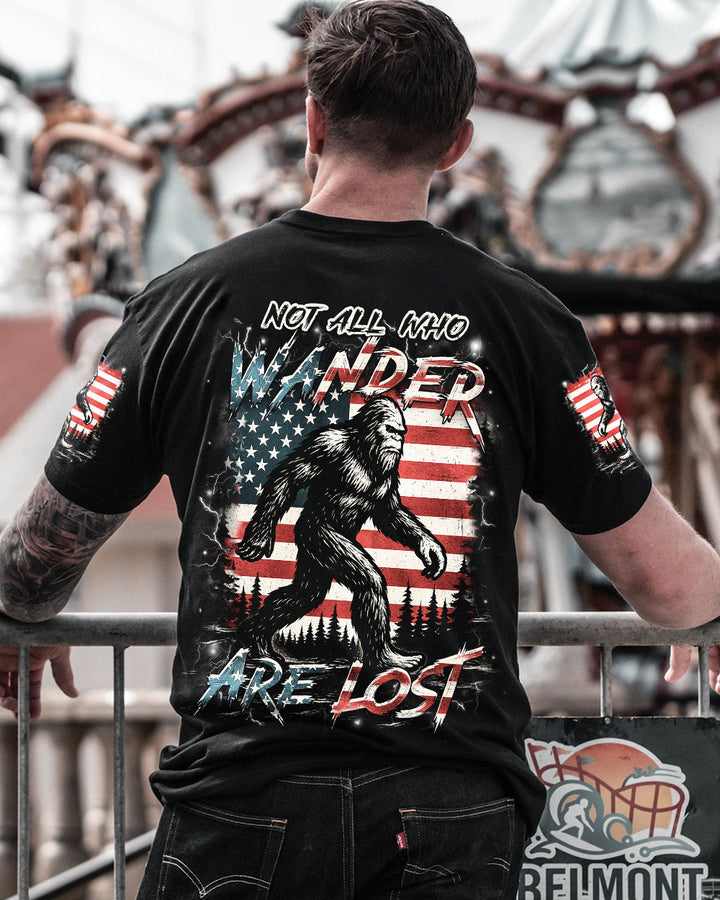 NOT ALL WHO WANDER ARE LOST BIGFOOT ALL OVER PRINT
