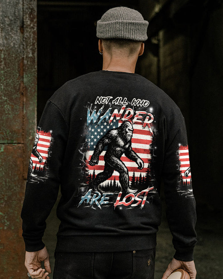 NOT ALL WHO WANDER ARE LOST BIGFOOT ALL OVER PRINT
