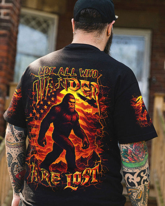 NOT ALL WHO WANDER ARE LOST BIGFOOT ALL OVER PRINT