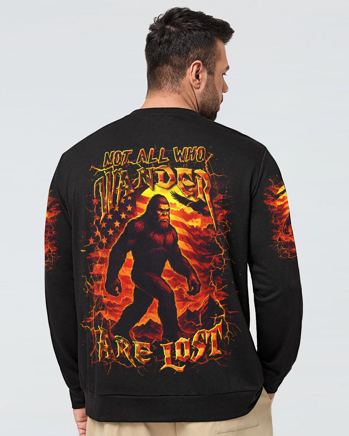 NOT ALL WHO WANDER ARE LOST BIGFOOT ALL OVER PRINT