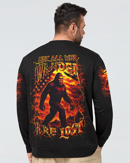 NOT ALL WHO WANDER ARE LOST BIGFOOT ALL OVER PRINT
