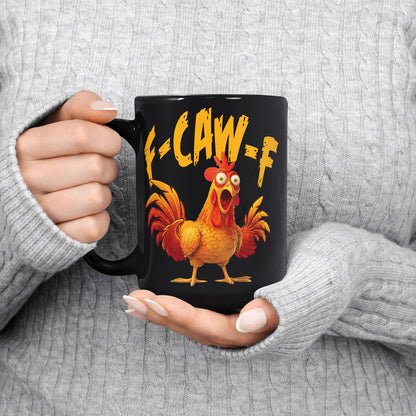 Funny F-Caw-F Chicken Coffee Mug